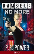 Cover-Bild zum Titel 'No More (Damsel, #1)' von 'P. S. Power'