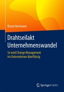 Cover-Bild zum Titel 'Drahtseilakt Unternehmenswandel' von 'Bruno Hartmann'