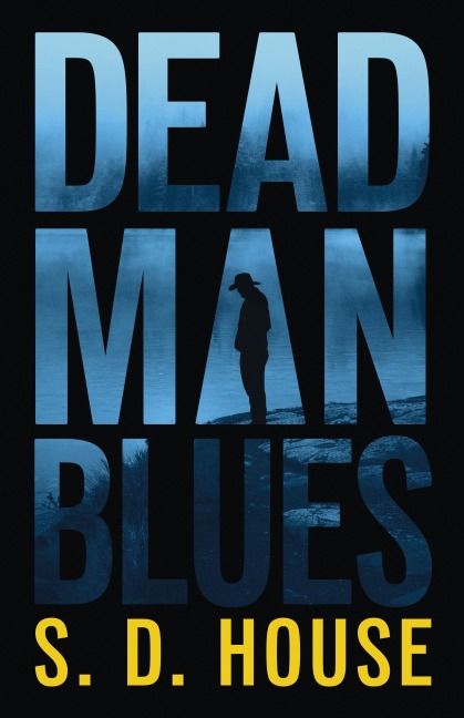 Dead Man Blues - S D House