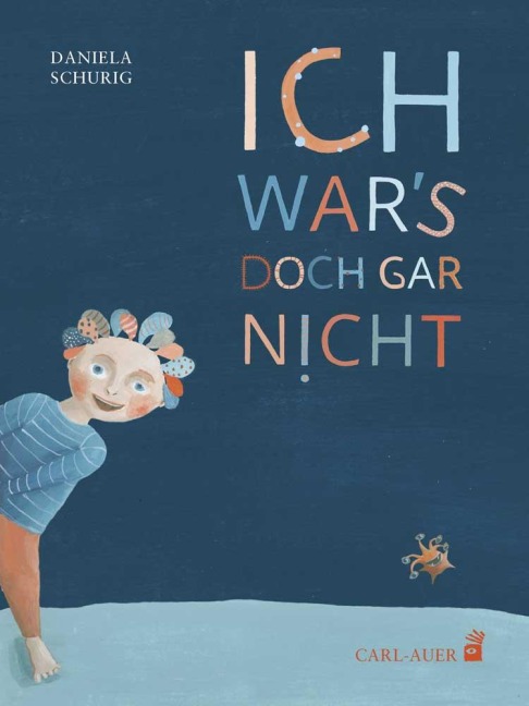 Ich war's doch gar nicht! - Daniela Schurig