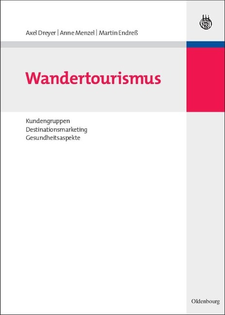 Wandertourismus - Axel Dreyer, Anne Menzel, Martin Endreß