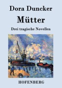 Cover-Bild zum Titel 'Mütter' von 'Dora Duncker'