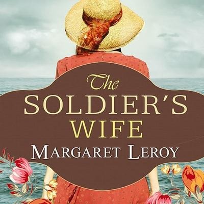The Soldier's Wife Lib/E - Margaret Leroy
