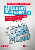 Arduino - dein Einstieg - Massimo Banzi, Michael Shiloh