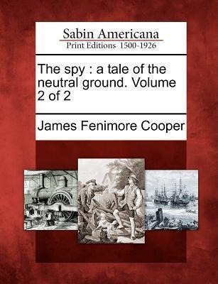 The Spy - James Fenimore Cooper