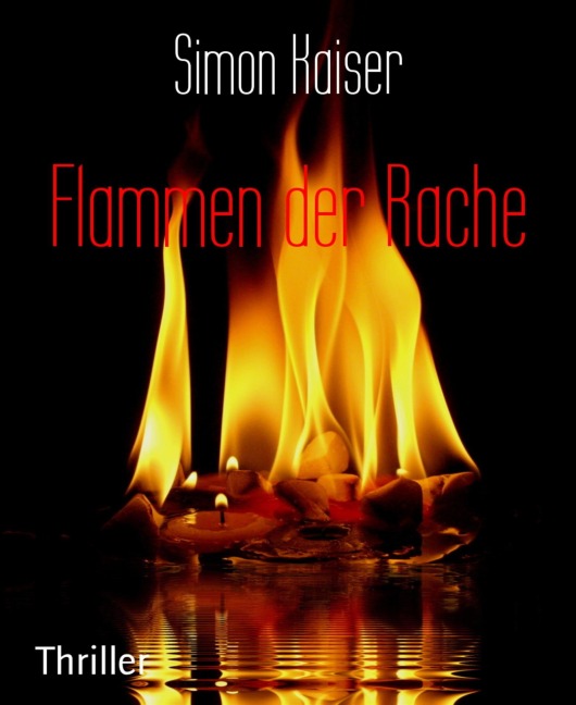 Flammen der Rache - Simon Kaiser