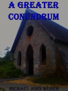 Cover-Bild zum Titel 'A Greater Conundrum (The Shy God Project, #5)' von 'Michael John Weber'