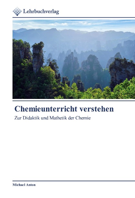 Chemieunterricht verstehen - Michael Anton