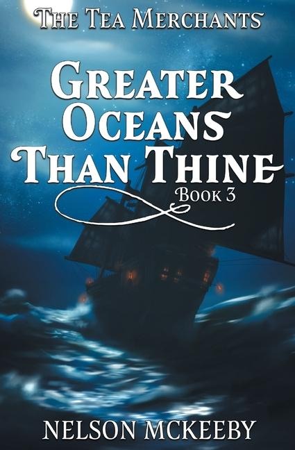 Greater Oceans Than Thine - Nelson McKeeby