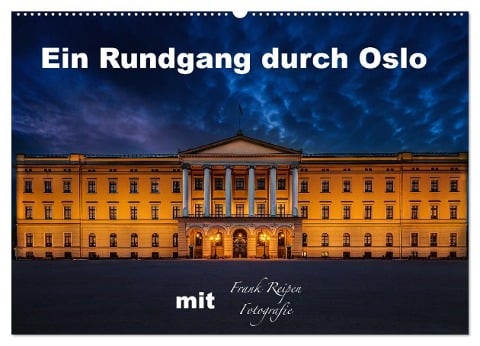 Ein Rundgang in Oslo (Wandkalender 2025 DIN A2 quer), CALVENDO Monatskalender - Frank Reipen