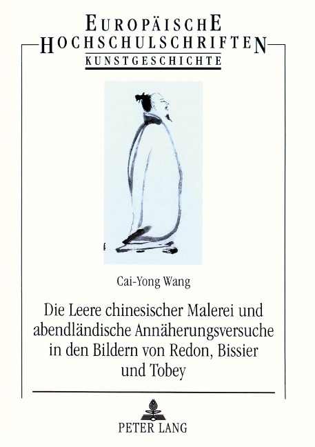 Die Leere chinesischer Malerei und abendländische Annäherungsversuche in den Bildern von Redon, Bissier und Tobey - 