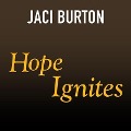 Cover-Bild zum Titel 'Hope Ignites Lib/E' von 'Jaci Burton'