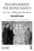 Cover-Bild zum Titel 'Transforming the Irvine Ranch' von 'H. Pike Oliver, C. Michael Stockstill'