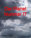 Der Planet Nummer 17 - Phillip Modl