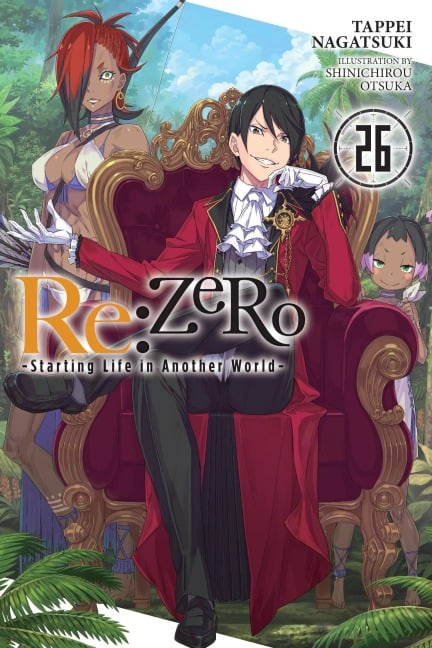 Re:ZERO -Starting Life in Another World-, Vol. 26 (light novel) - Shinichirou Otsuka, Tappei Nagatsuki