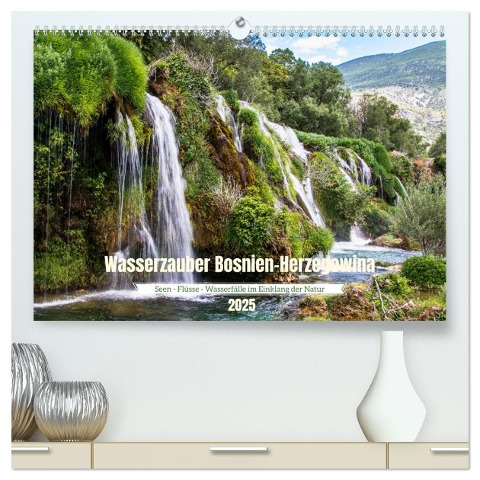 Wasserzauber Bosnien-Herzegowina (hochwertiger Premium Wandkalender 2025 DIN A2 quer), Kunstdruck in Hochglanz - Ursula Di Chito