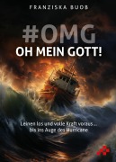 Cover-Bild zum Titel '#OMG - Oh mein Gott!' von 'Buob Franziska'
