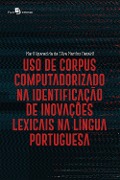 Uso de corpus computadorizado na identificação de inovações lexicais na língua portuguesa - Marli Aparecida da Silva Martins Beraldi