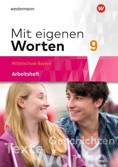 Mit eigenen Worten 9. Arbeitsheft. Sprachbuch für bayerische Mittelschulen - 