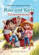 Cover-Bild zum Titel 'Rätselhafte Begegnungen am Meer: Mias und Karls Ostseeabenteuer' von 'Roswitha Malter'