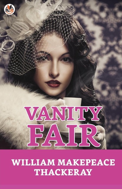 Vanity Fair - William Thackeray Makepeace