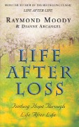 Cover-Bild zum Titel 'Life After Loss' von 'Raymond Moody'