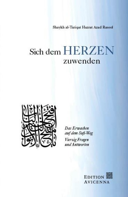 Sich dem Herzen zuwenden - Shaykh Al-Tariqat Hazrat Azad Rasool