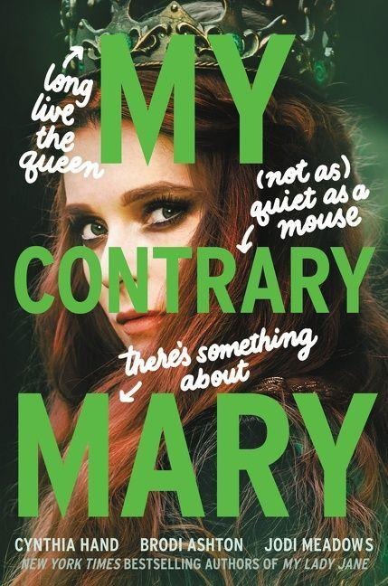 My Contrary Mary - Cynthia Hand, Brodi Ashton, Jodi Meadows