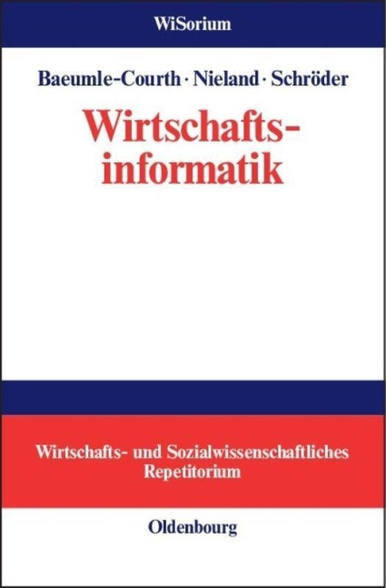 Wirtschaftsinformatik - Peter Baeumle-Courth, Stefan Nieland, Hinrich Schröder