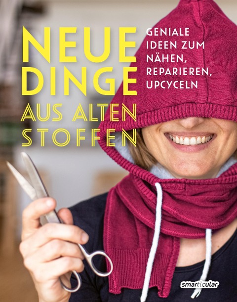 Neue Dinge aus alten Stoffen - 