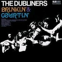 Drinkin' & Courtin' - The Dubliners