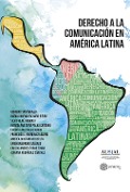Cover-Bild zum Titel 'Derecho a la comunicación en América Latina' von 'Santángelo Giorgina, Adriana Rodríguez Sánchez, María Ximena Orchard Rieiro, Silvio René Gramajo Valdés, María Magdalena Sofía Paláu Cardona'