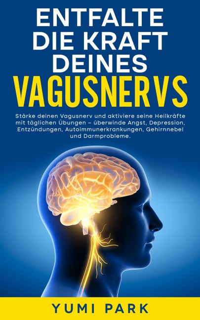 Entfalte die Kraft deines Vagusnervs - Yumi Park