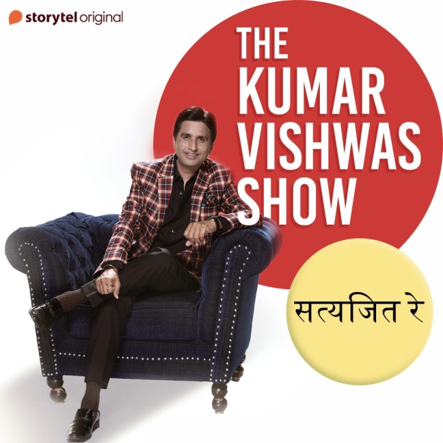 The Kumar Vishwas Show : Satyajit Ray - Kumar Vishwas