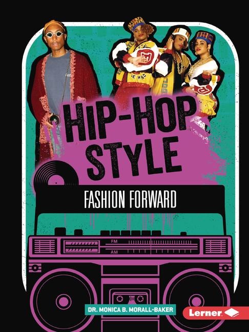 Hip-Hop Style - Monica B Morall-Baker