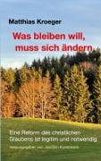 Cover-Bild zum Titel 'Was bleiben will, muss sich ändern' von 'Matthias Kroeger'