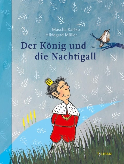 Der König und die Nachtigall - Mascha Kaléko