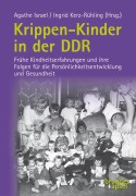 Cover-Bild zum Titel 'Krippen-Kinder in der DDR' von ''