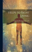 Cover-Bild zum Titel 'Helps to Right Living' von 'Katharine Hinchman Newcomb'