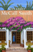 Cover-Bild zum Titel 'The Great Hippopotamus Hotel' von 'Alexander McCall Smith'