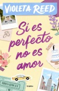 Cover-Bild zum Titel 'Si Es Perfecto, No Es Amor / If It's Perfect, It's Not Love' von 'Violeta Reed'