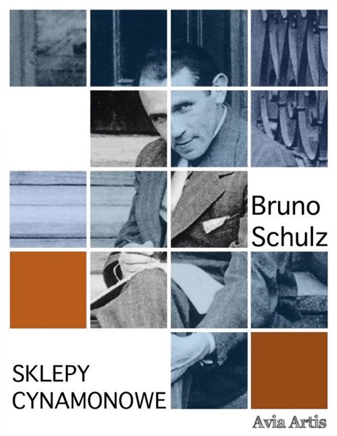 Sklepy cynamonowe - Bruno Schulz