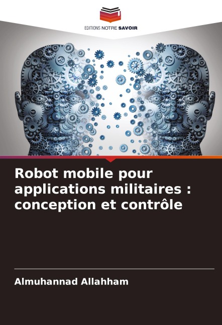 Robot mobile pour applications militaires : conception et contrôle - Almuhannad Allahham