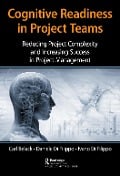 Cover-Bild zum Titel 'Cognitive Readiness in Project Teams' von 'Carl Belack, Daniele Di Filippo, Ivano Di Filippo'