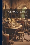 Cover-Bild zum Titel 'Claude Monet' von 'Arsène Alexandre'