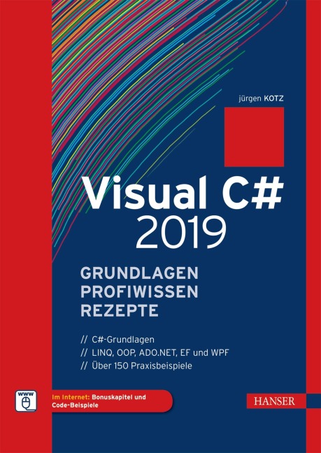 Visual C# 2019 - Grundlagen, Profiwissen und Rezepte - Jürgen Kotz