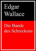 Cover-Bild zum Titel 'Die Bande des Schreckens' von 'Edgar Wallace'