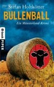 Cover-Bild zum Titel 'Bullenball' von 'Stefan Holtkötter'