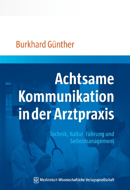 Achtsame Kommunikation in der Arztpraxis - Burkhard Günther
