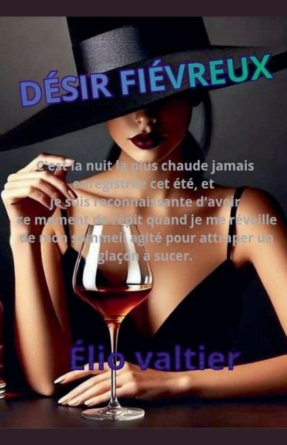 Désir fiévreux - Elio Valtier
